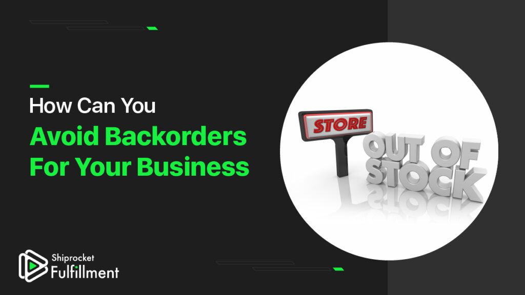 Understanding the Concept of Backorders and How to Avoid It ...