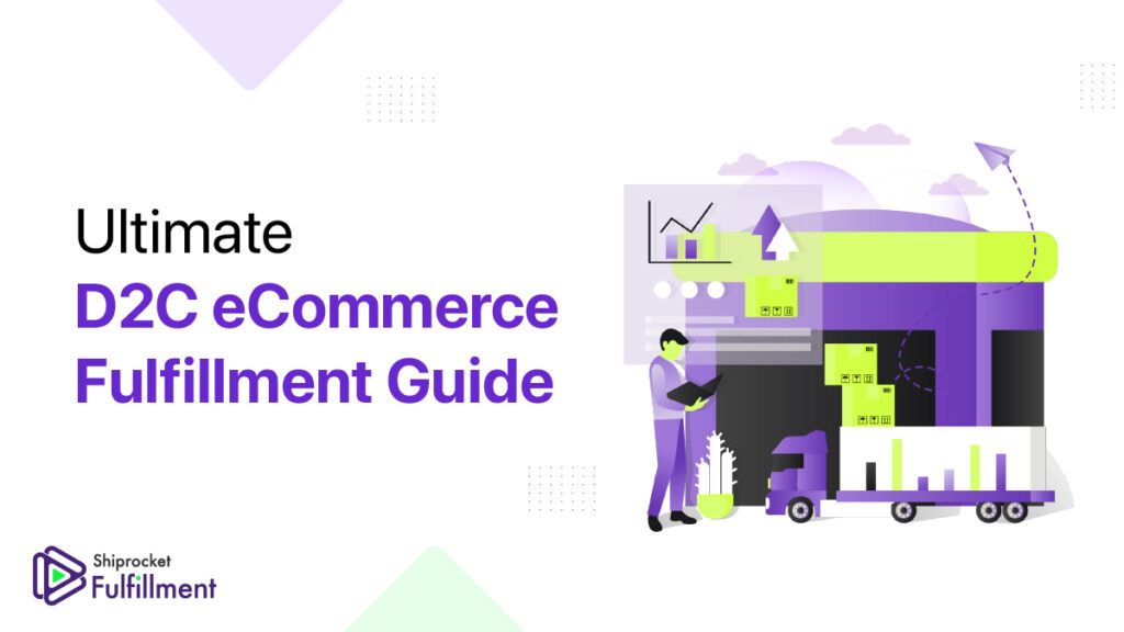 Guide to D2C eCommerce Fulfillment