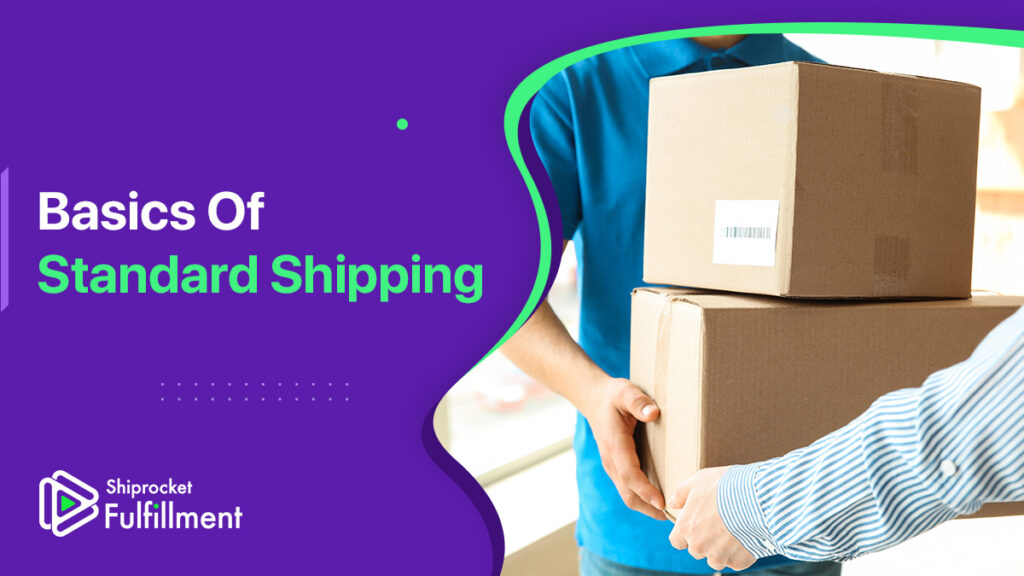 Role of Standard Shipping in Ecommerce Fulfillment - Shiprocket Fulfillment