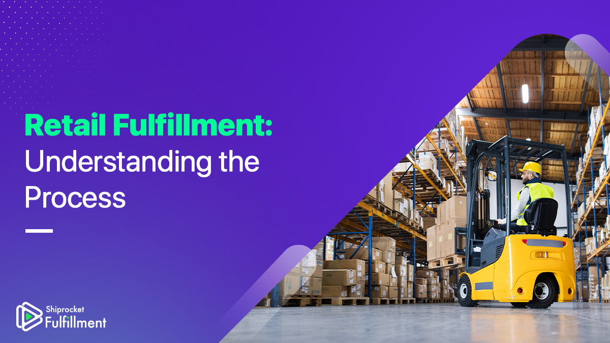 Retail Fulfillment