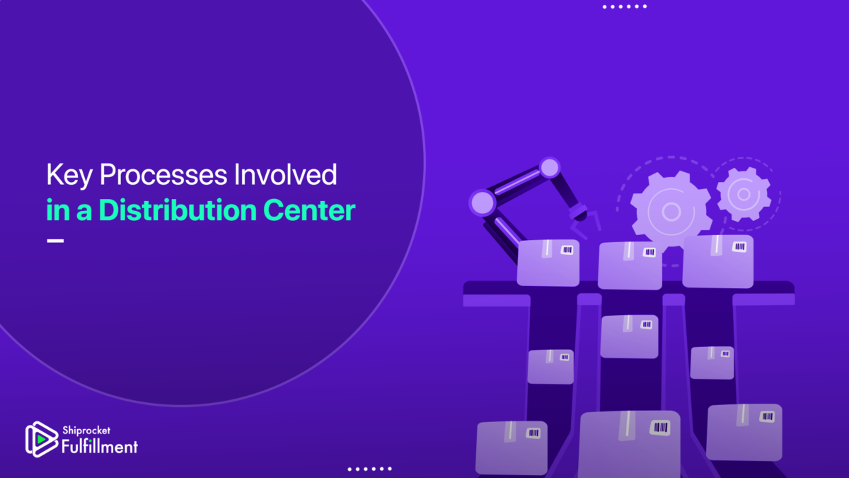 what-is-distribution-center-benefits-key-processes-shiprocket